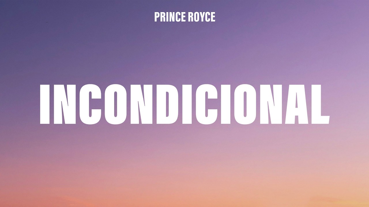 Prince Royce - Incondicional (Letra/Lyrics)
