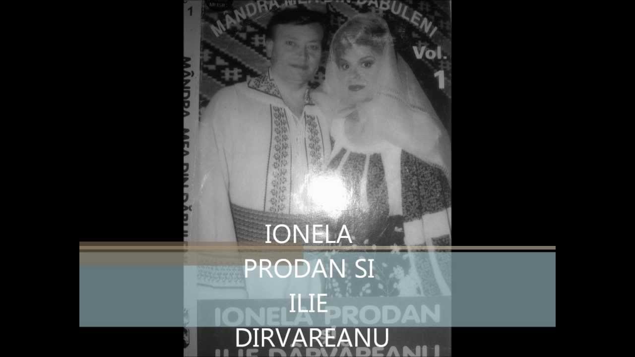 Ilie Dirvareanu si Ionela Prodan.Mandra mea nu-i orisicine