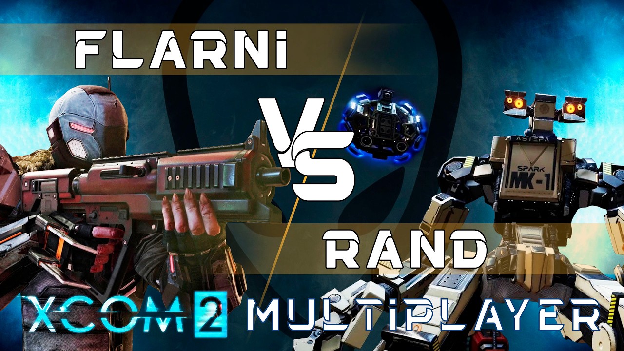 Flarni vs Rand №2 | Дебютанты против Ранда: XCom2 Multiplayer Challenge