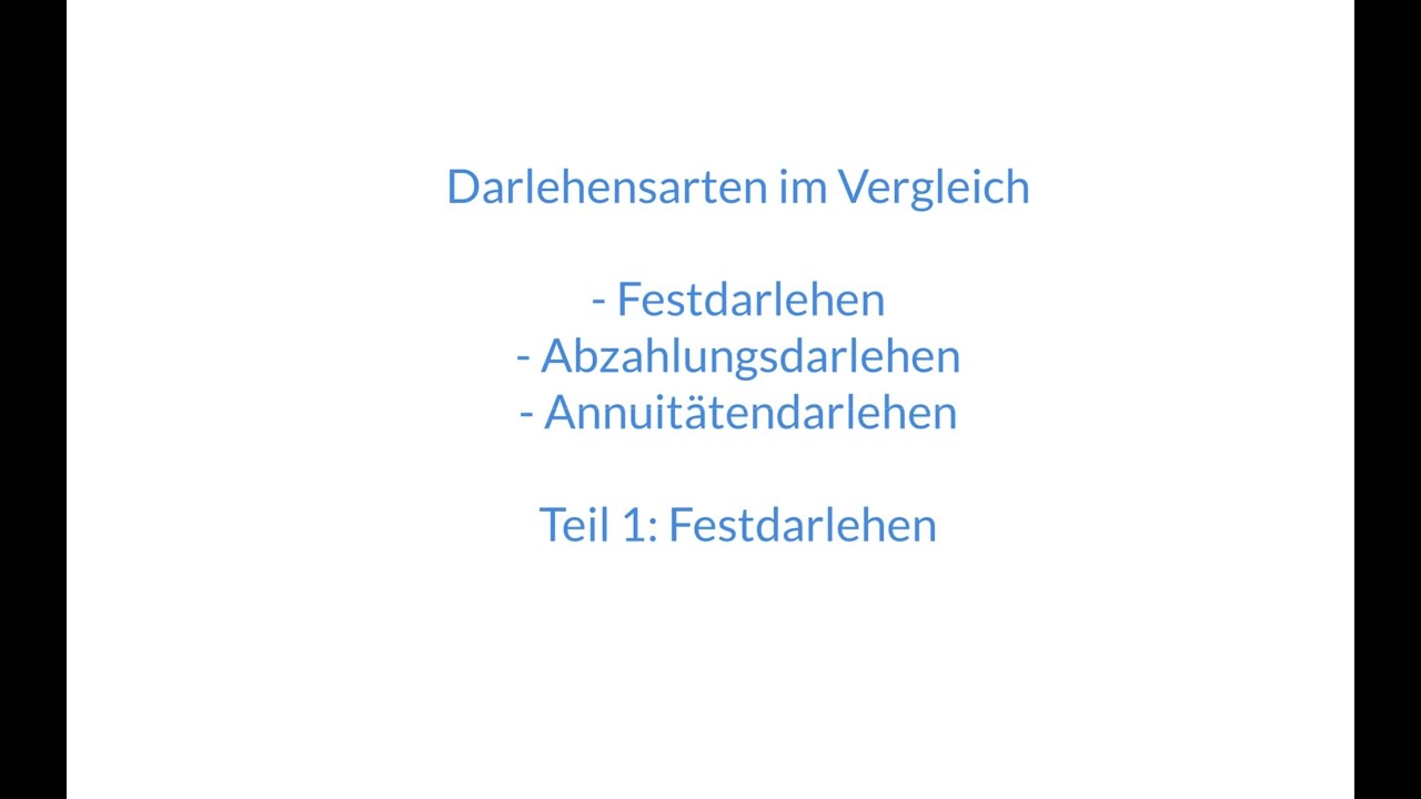 Darlehensarten Teil 1: Festdarlehen