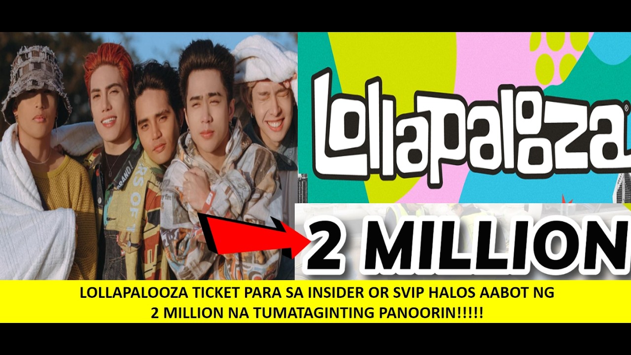 SB19 FANS NAPAARAY LOLLAPALOOZA TICKET HALOS NASA 2 MILLION ANG SVIP OH WOW!!!!