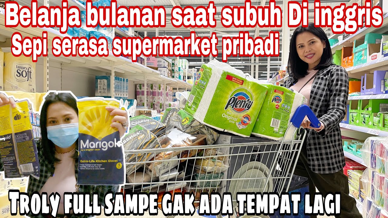 BELANJA BULANAN SAAT SUBUH DI INGGRIS || TROLY FULL SAMPE GAK ADA TEMPAT LAGI