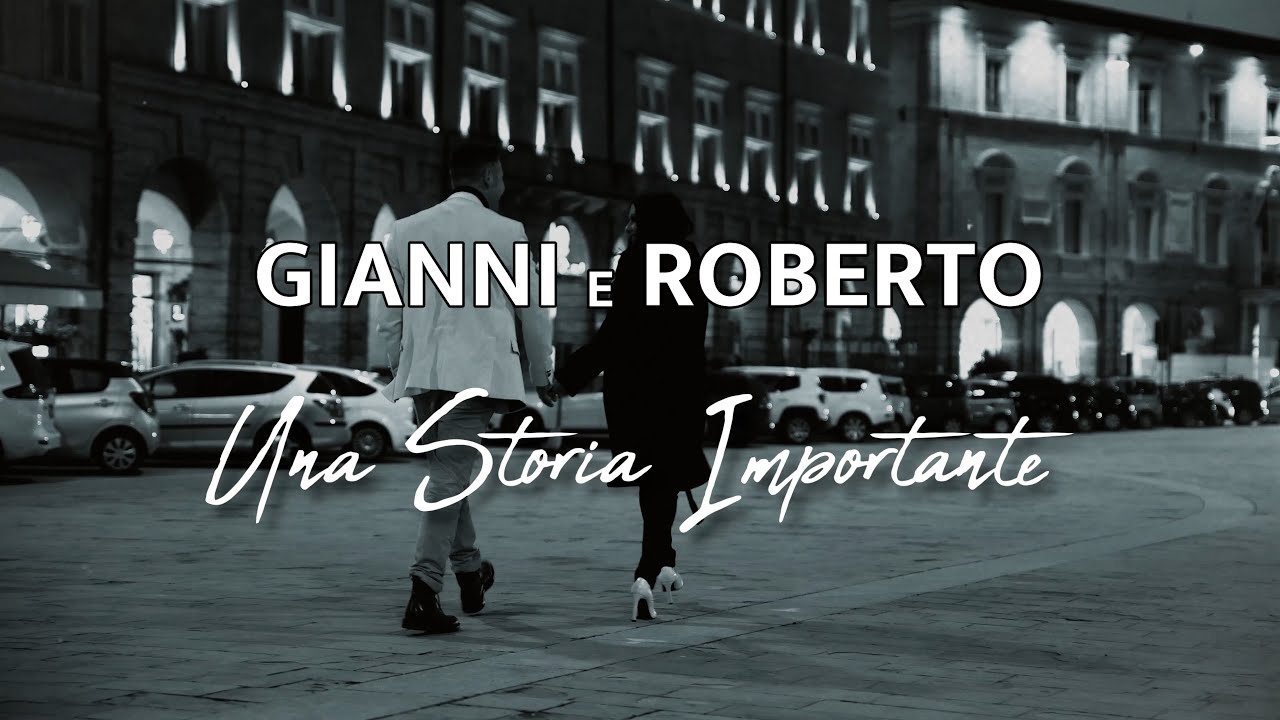 Gianni e Roberto - Una storia importante (Official Video)