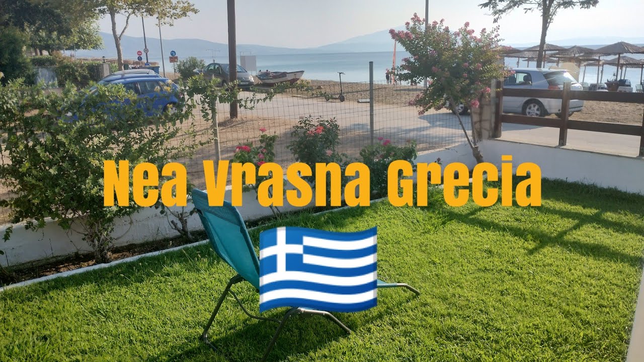 Stațiunea Nea Vrasna Grecia 🌞🇬🇷🏦