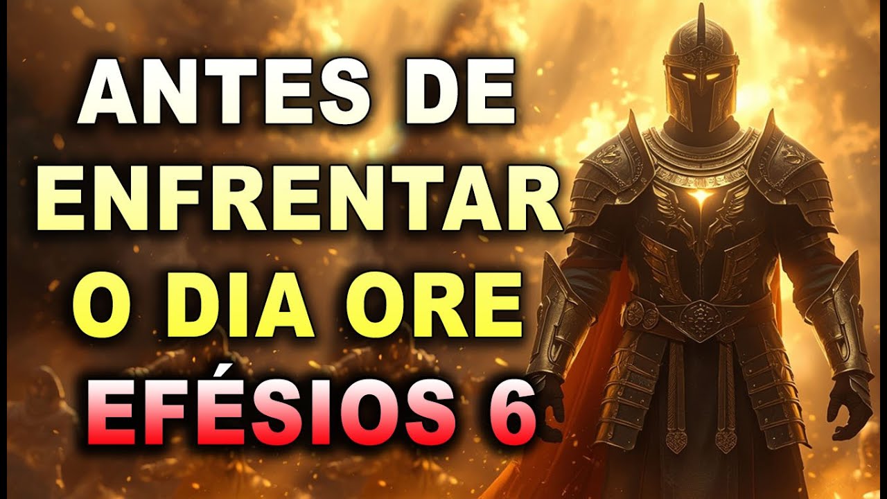 ANTES DE ENFRENTAR O DIA ORE - 