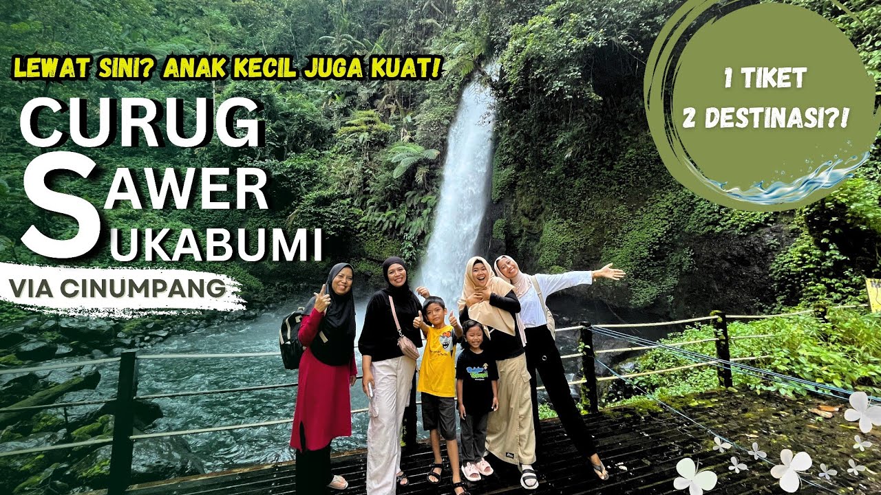 CURUG SAWER SUKABUMI VIA CINUMPANG - LEBIH DEKAT & GAK CAPEK!