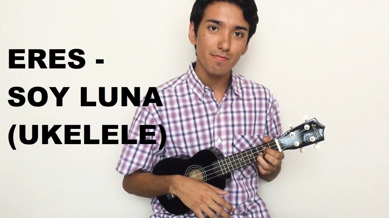 Eres - Soy Luna || Ukelele Cover