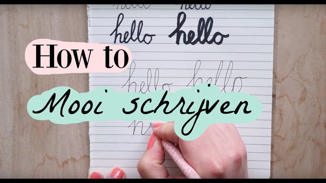 How to - Mooi Schrijven - Deel 1