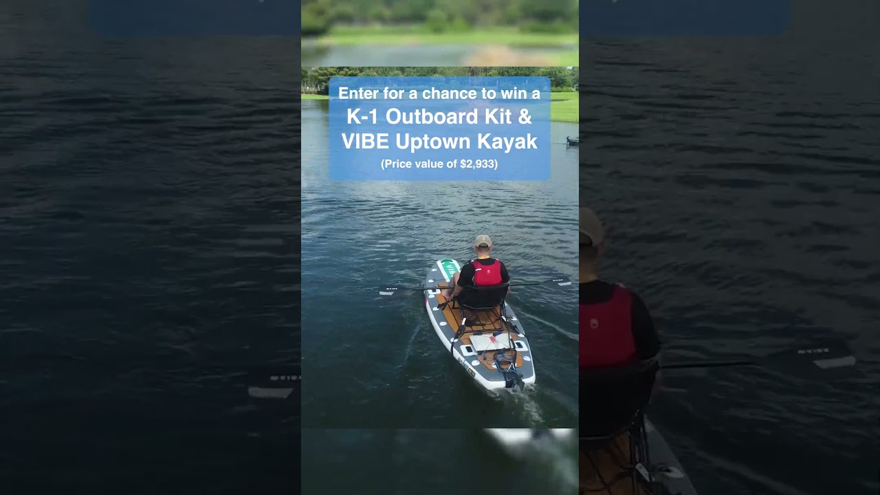 Win a Bixpy Outboard kit and a VIBE Kayak!