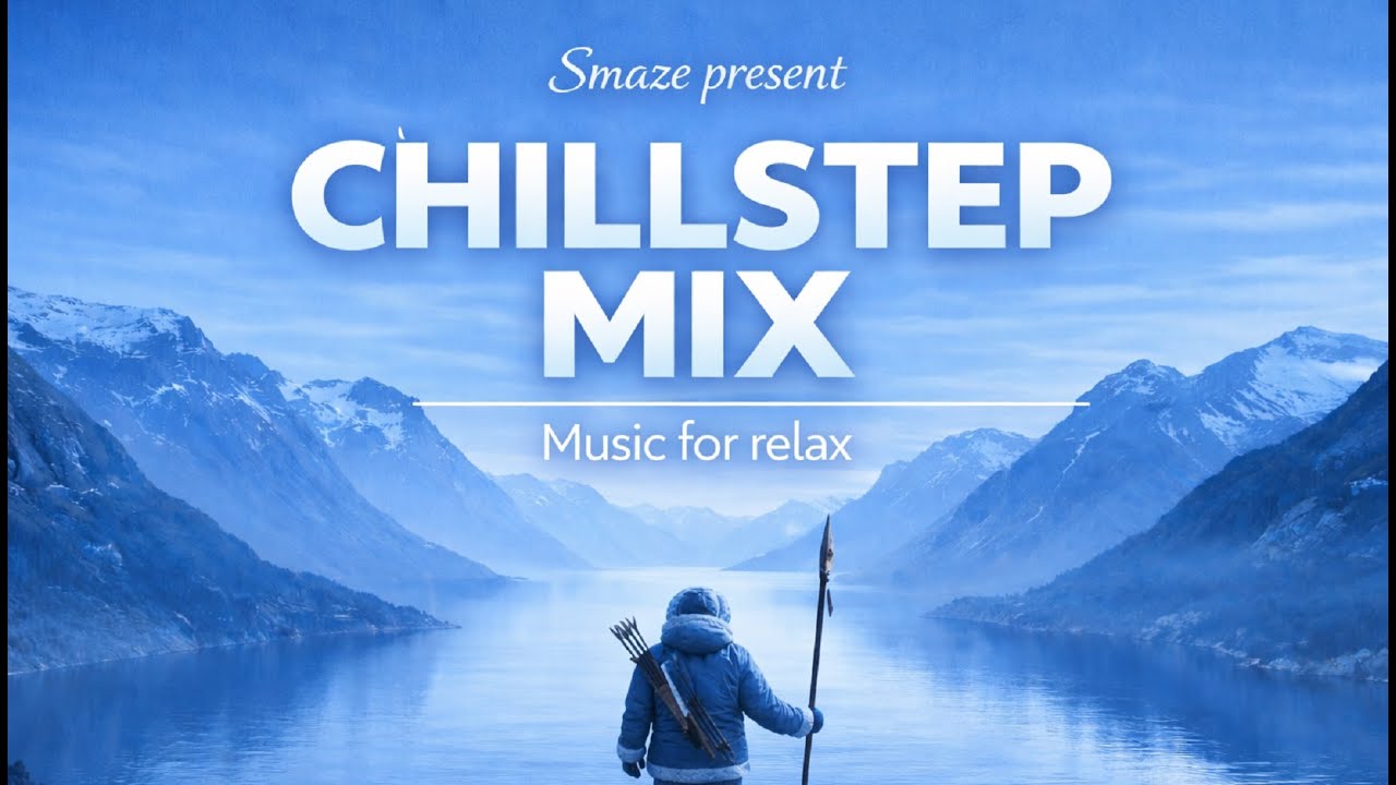 🎧 Calm Chillstep Mix DJ Set 🌙 Music for Work, Focus, Concentration & Deep Relax