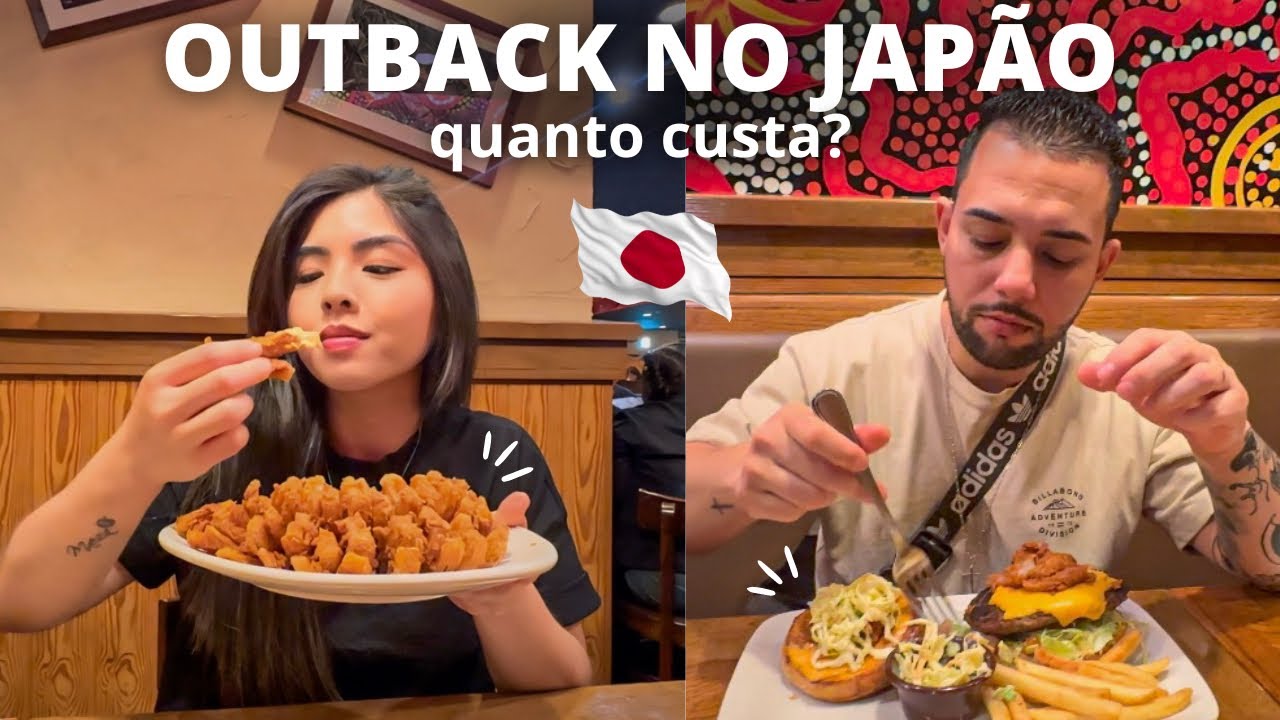 COMO É O OUTBACK NO JAPÃO? É CARO? QUANTO GASTAMOS?