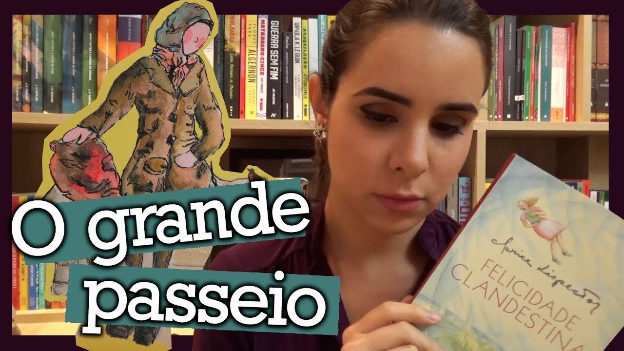 O GRANDE PASSEIO, DE CLARICE LISPECTOR