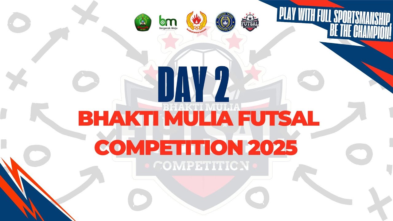 BHAKTI MULIA FUTSAL COMPETITION 2025 DAY 2