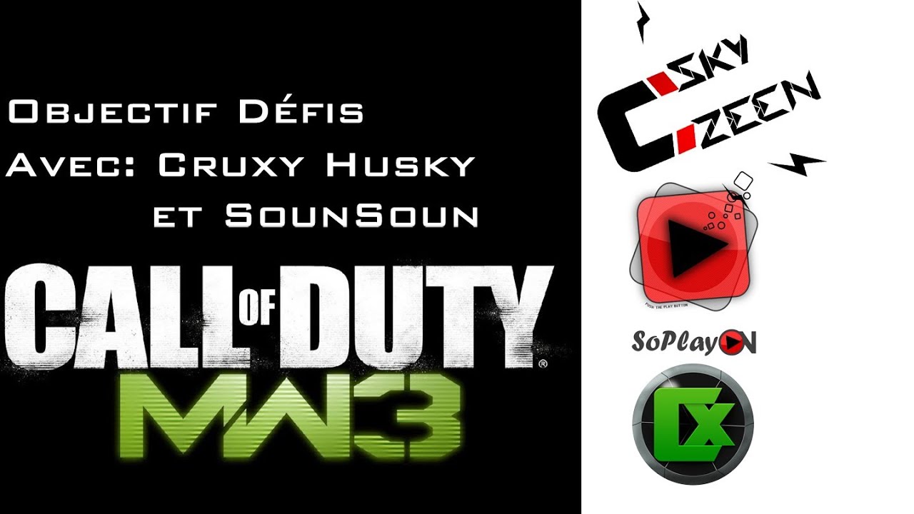 Objectif Défis N°2 / SounSoun Husky Cruxy sur MW3 !