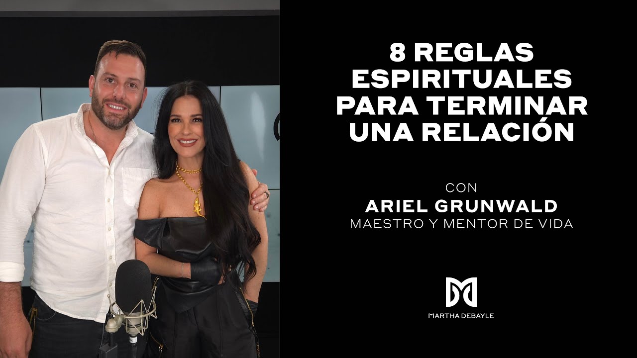 8 reglas espirituales para terminar una relación | Martha Debayle