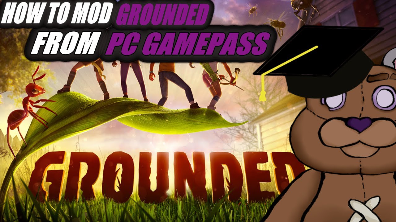 How To Mod Grounded From Gamepass