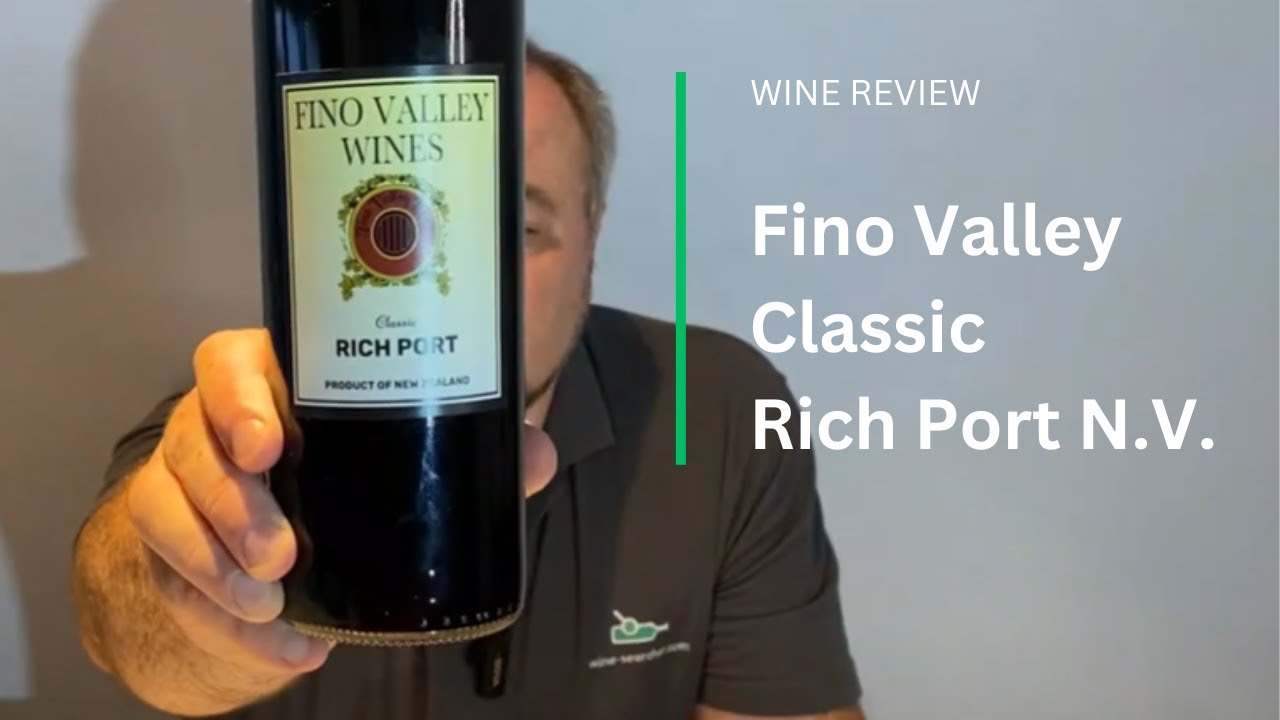 Wine Review: Fino Valley Classic Rich Port N.V. - How Can a Port Come From New Zealand?