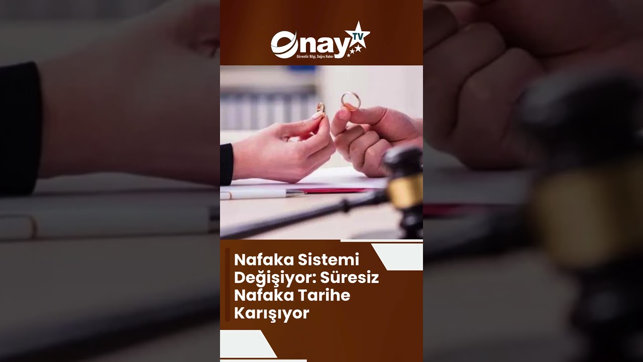 Nafaka Sistemi Değişiyor: S&uuml;resiz Nafaka Tarihe Karışıyor