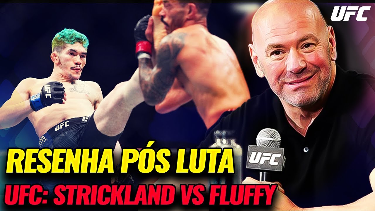 UFC FIGHT NIGHT: STRICKLAND VS. FLUFFY  | RESENHA PÓS LUTA AO VIVO