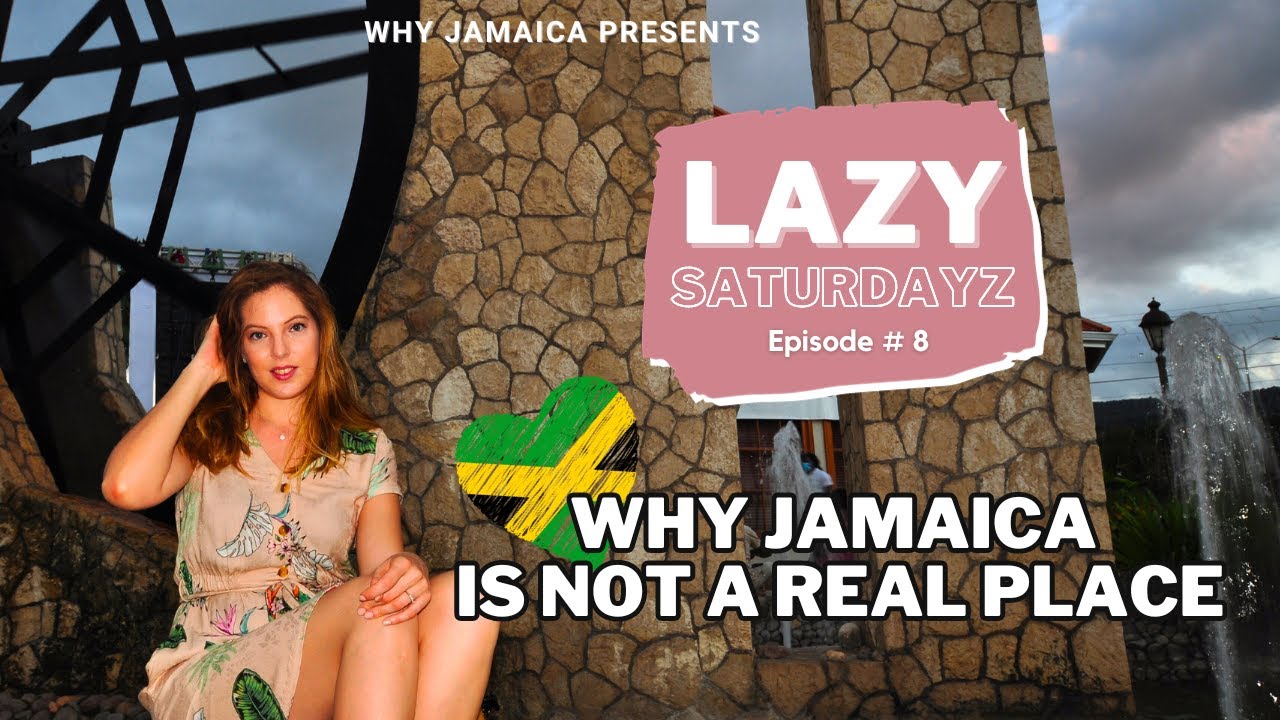Lazy Saturdayz - Why Jamaica is not a real place