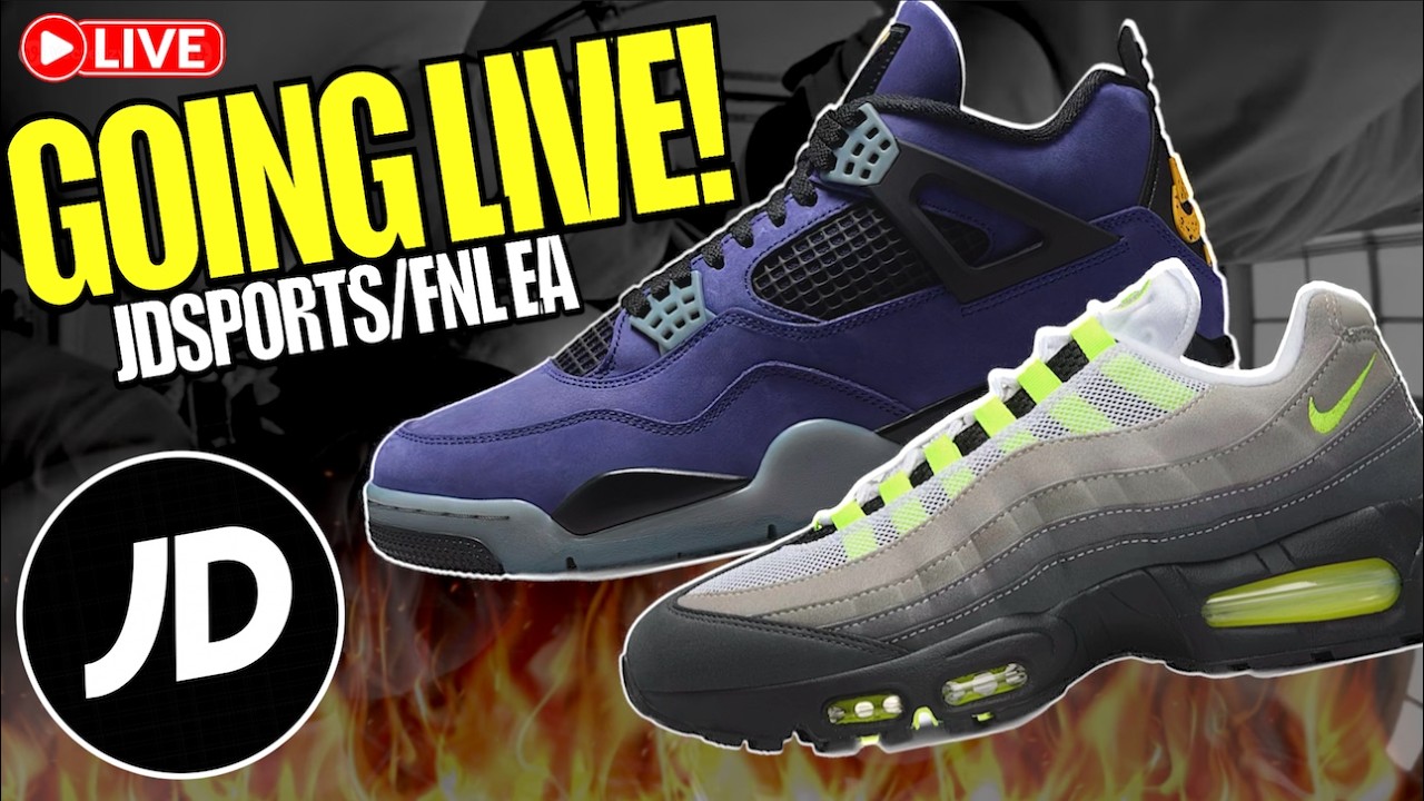 GOING LIVE! JDSPORTS EA AIR MAX 95 NEON & JORDAN 4 LAKESHOWS SOON!