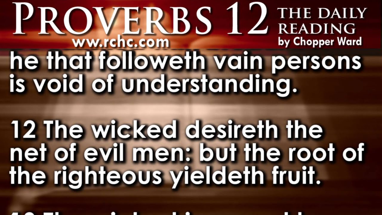Proverbs Chapter 12 • The Daily Reading with Chopper Ward