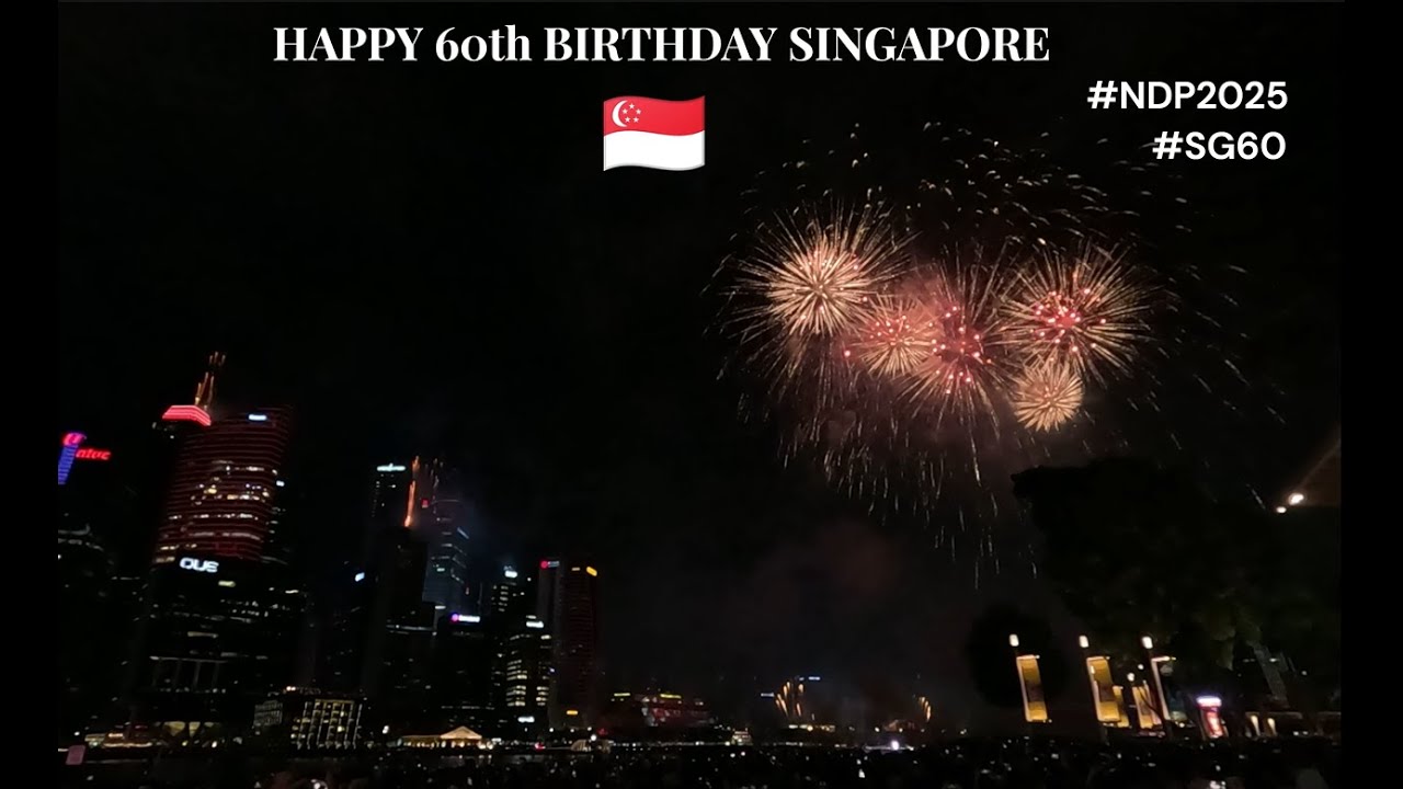 My SG60 Experience – Fireworks - SG60 NDP2025