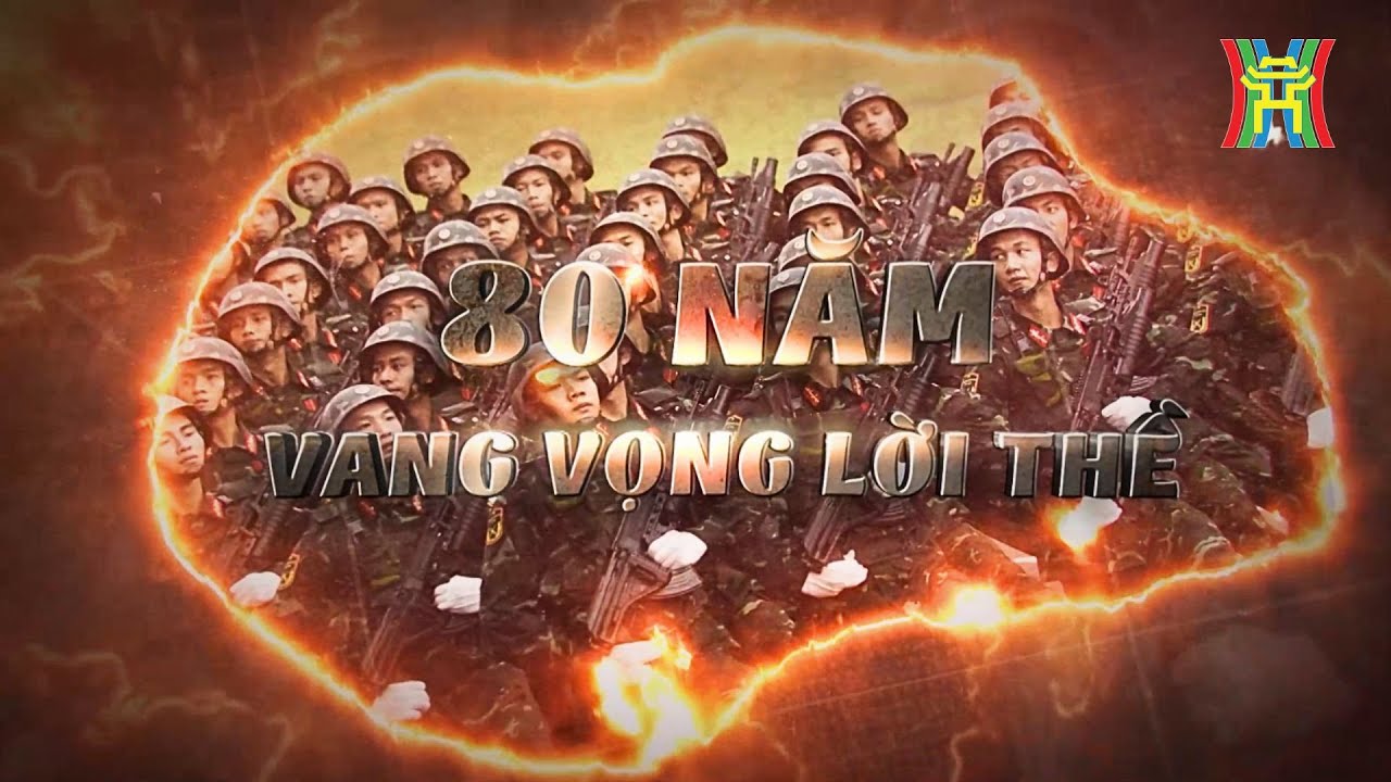 Quân đội nhân dân Việt Nam: 80 năm vang vọng lời thề | Phóng sự tài liệu