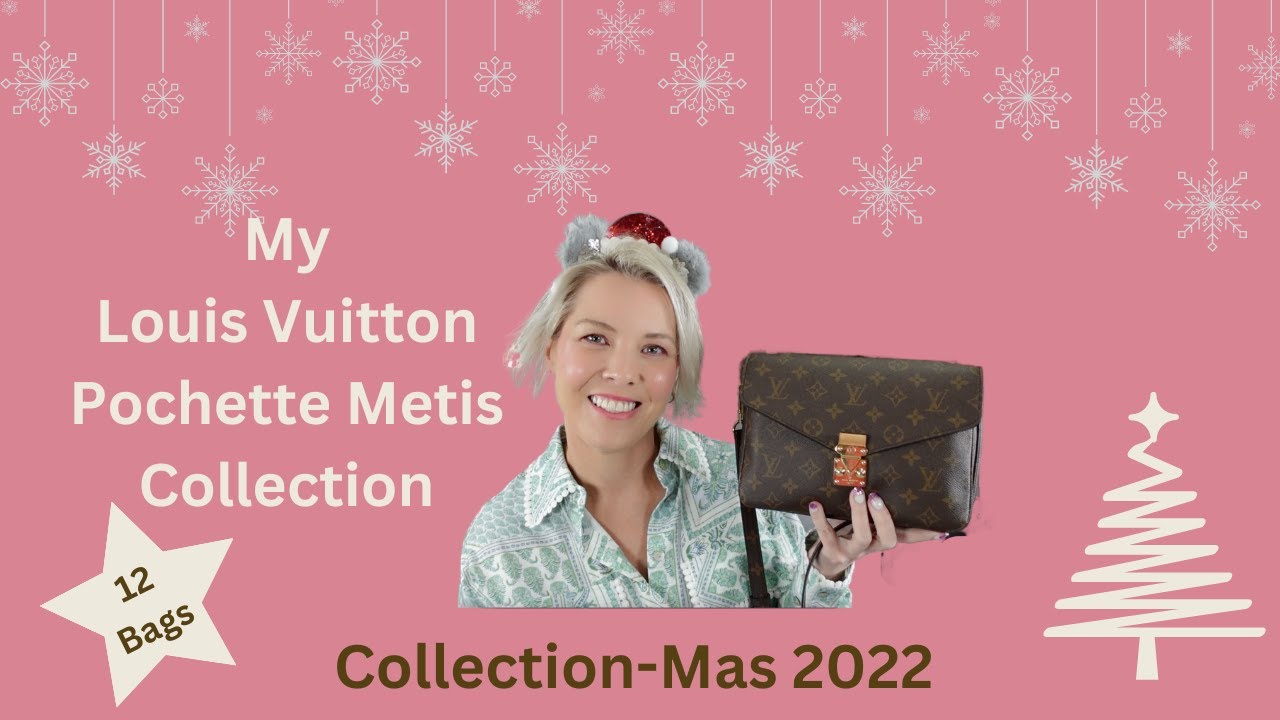 My Louis Vuitton Pochette Metis Collection- Collection-Mas 2022