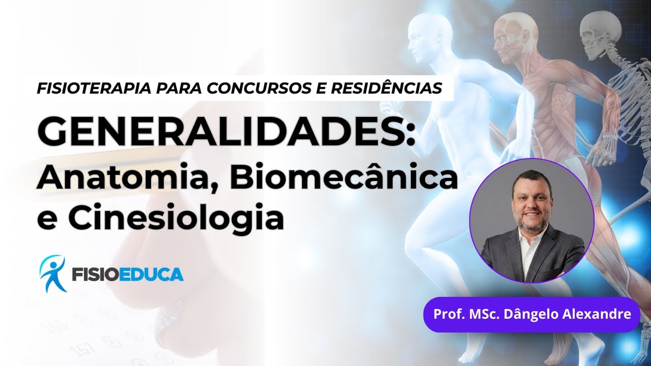 FISIOTERAPIA PARA CONCURSOS - ANATOMIA, BIOMECÂNICA E CINESIOLOGIA