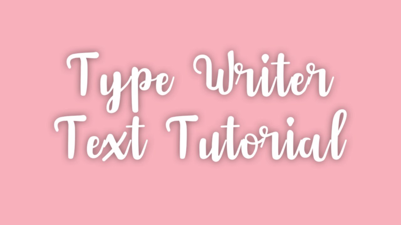 Video Star - Type writing text tutorial