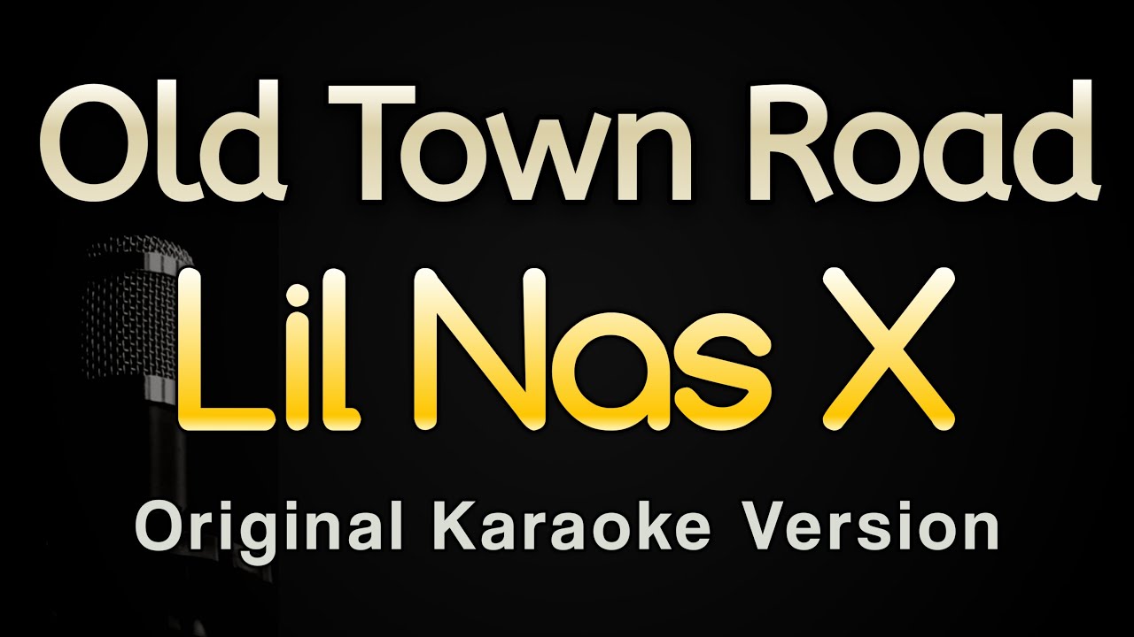 Old Town Road - Lil Nas X (Karaoke Songs With Lyrics - Original Key)