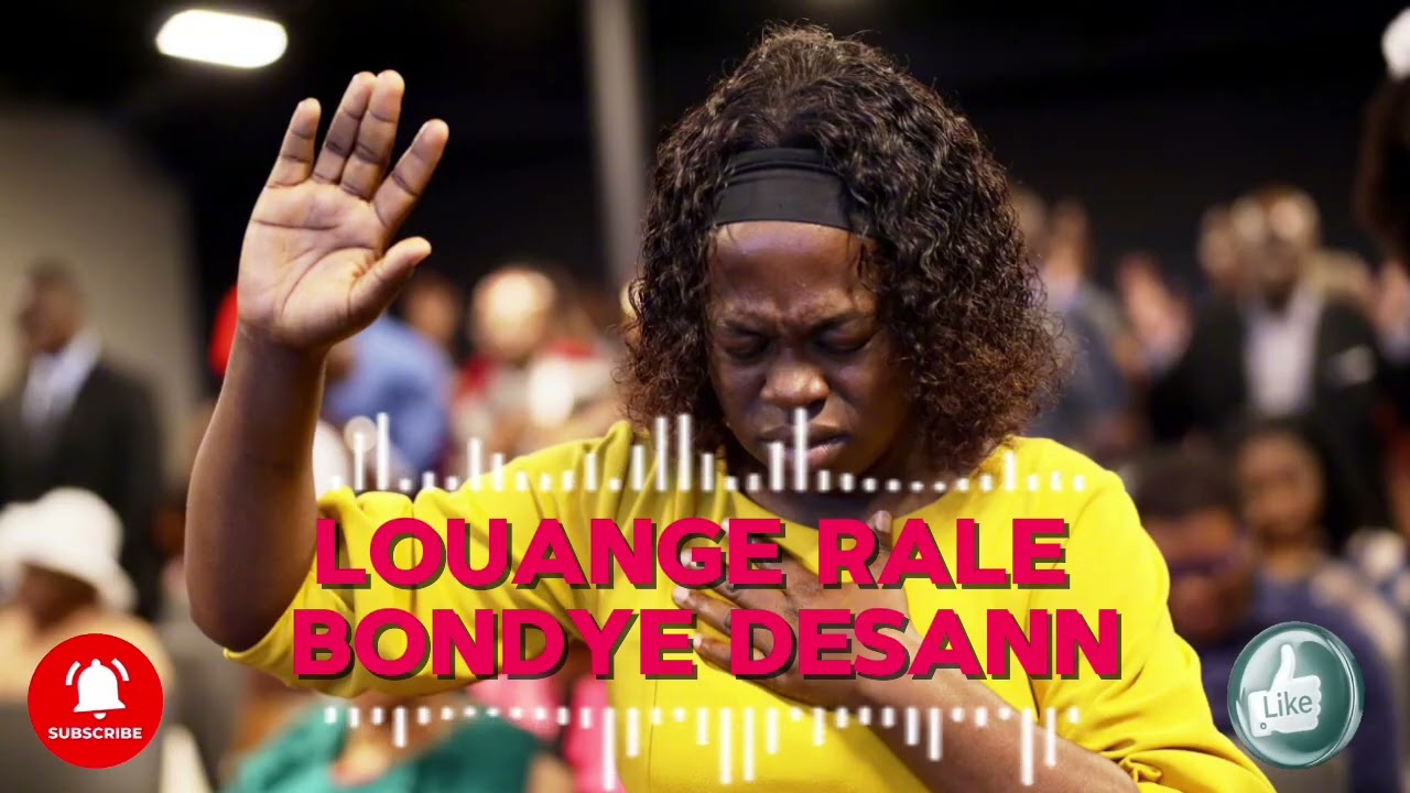 Louange rale Bondye desann