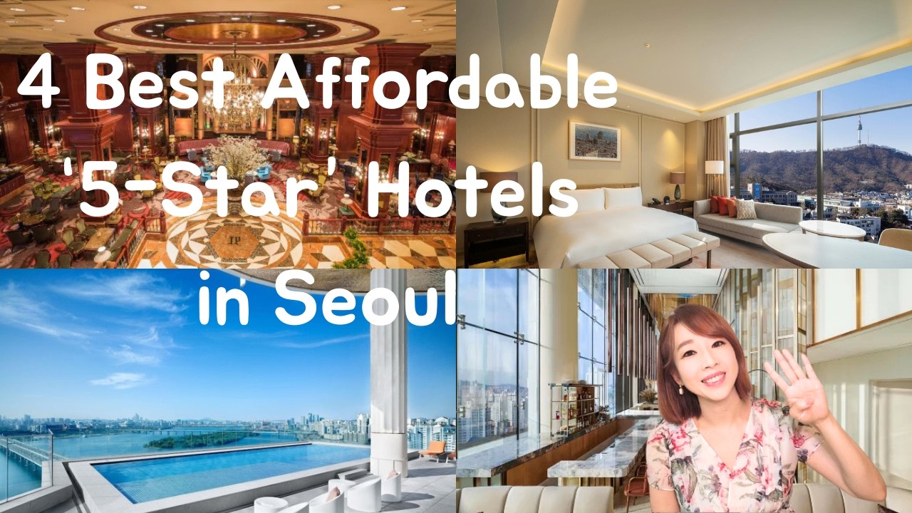 Local's Seoul hotel recommendation: best affordable 5-star hotels in Seoul