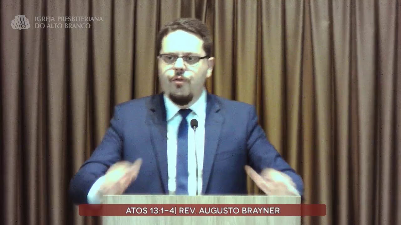Pregação em Atos 13:1-4 | Rev. Augusto Brayner