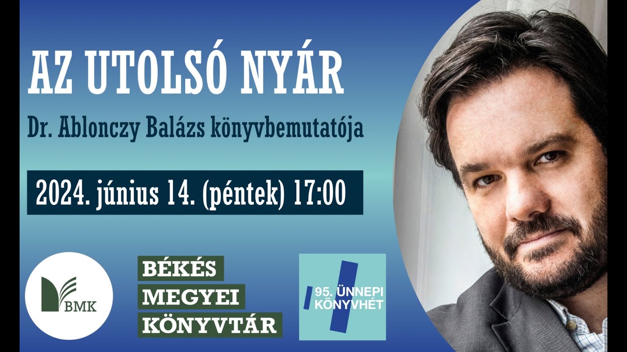 Ablonczy Balázs: Az utolsó nyár (könyvbemutató)