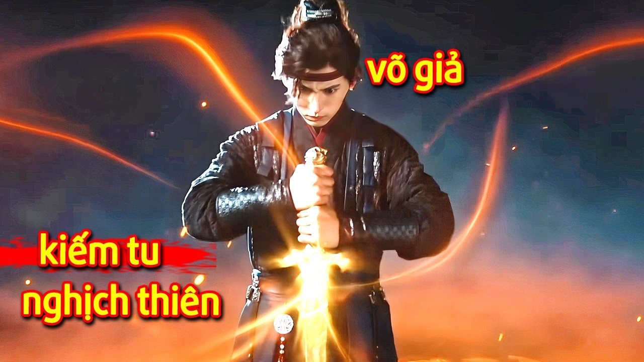Thế Giới Tiên Hiệp : Võ Giả Kiếm Tu Nghịch Thiên Tu Luyện, Thăng Cấp Cảnh Giới Cứu Chúng Sinh