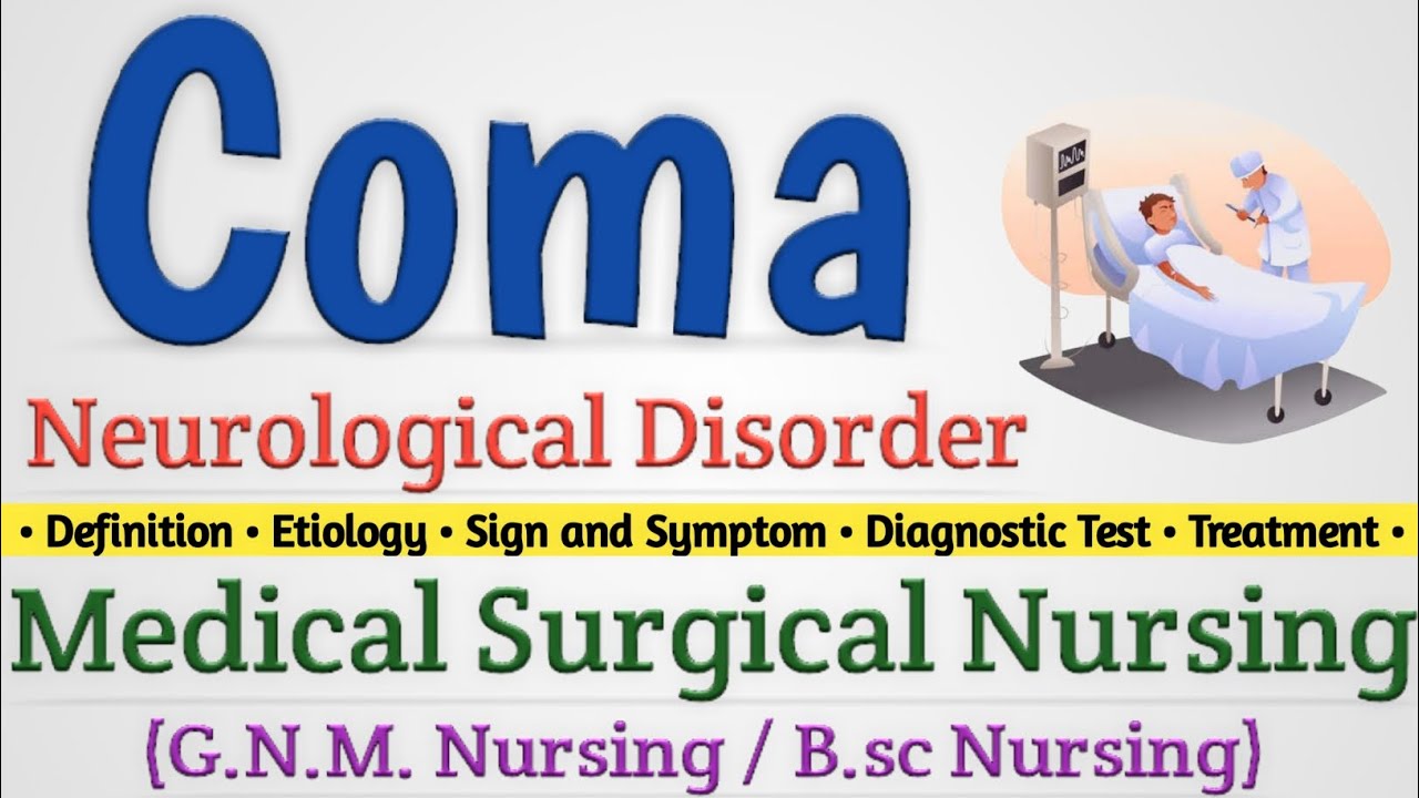 Coma : Neurological Disorder // Unconsciousness // Medical Surgical Nursing Lecture