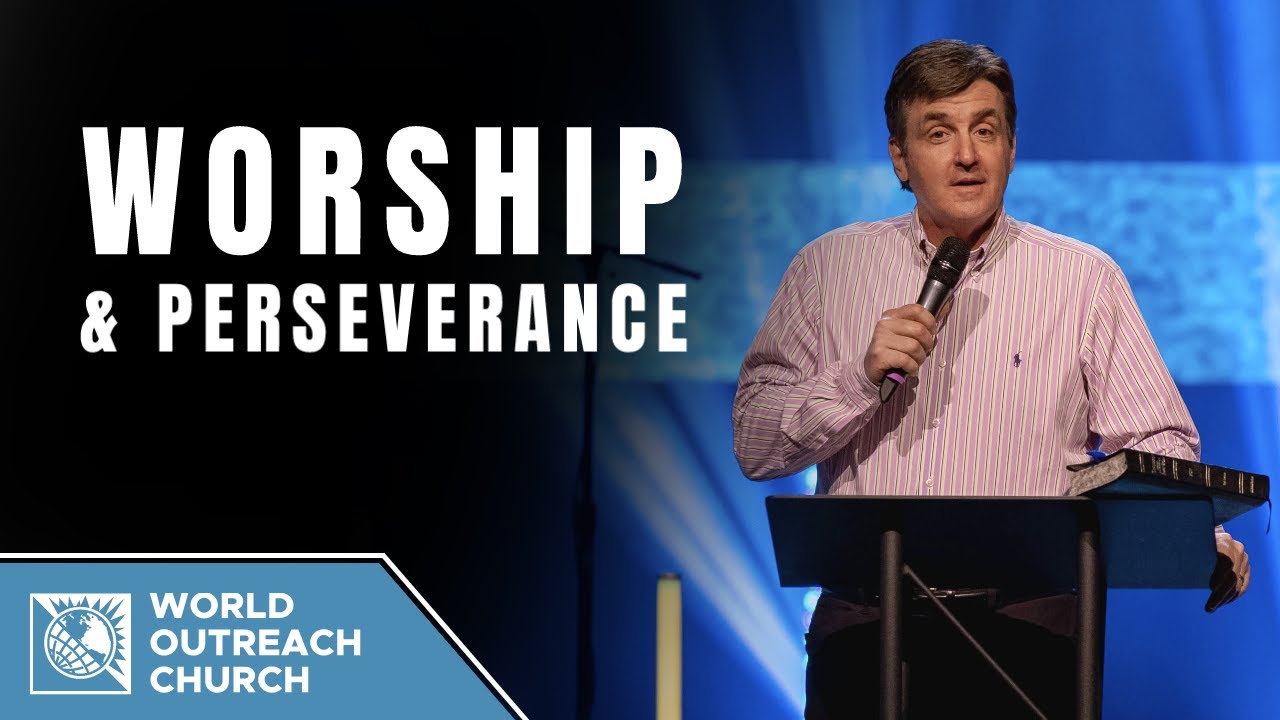 Worship & Perseverance