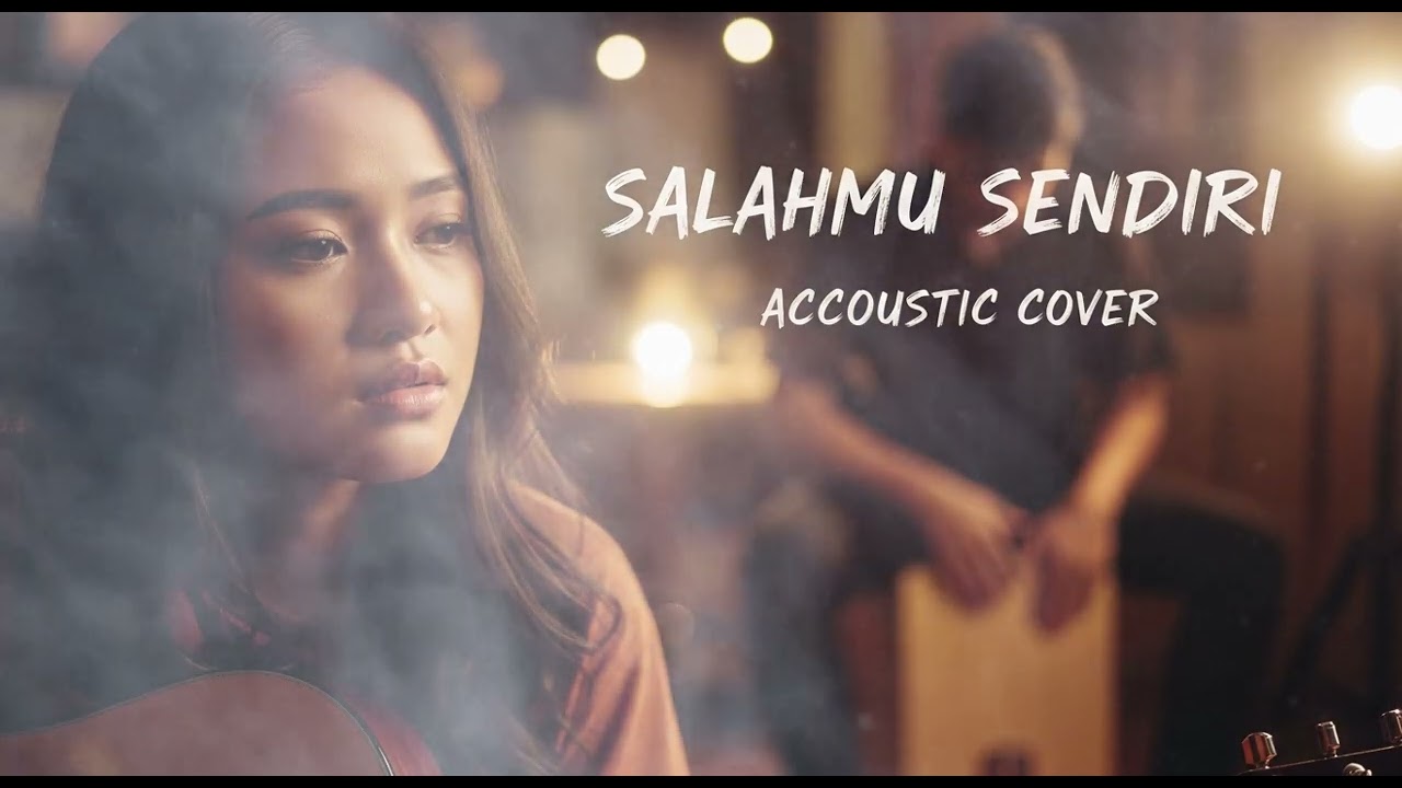 SALAHMU SENDIRI  || ACCOUSTIC COVER