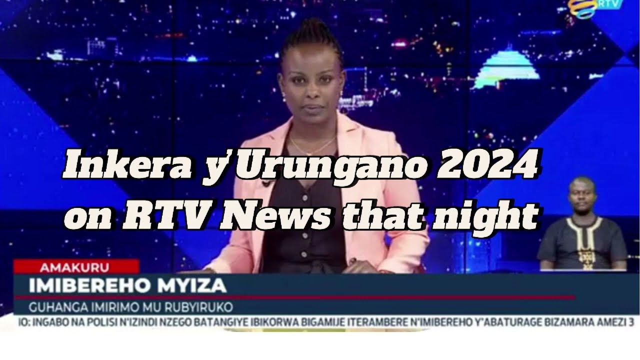 Inkera y'Urungano 2024 on RTV Amakuru