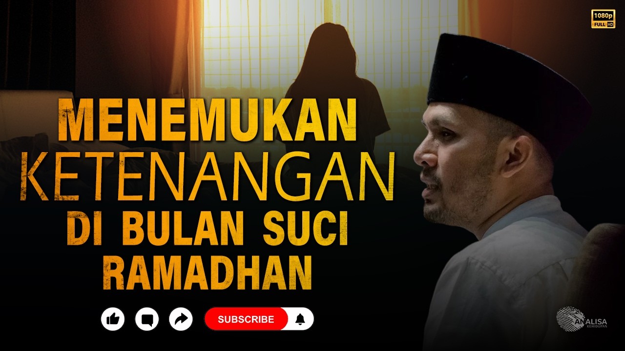 Cara Mendapatkan Kedamaian di Bulan Ramadhan — Ustadz Hanan Attaki #HananAttaki