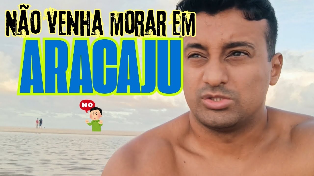 ⚠️ NÃO VENHA MORAR EM ARACAJU !!!