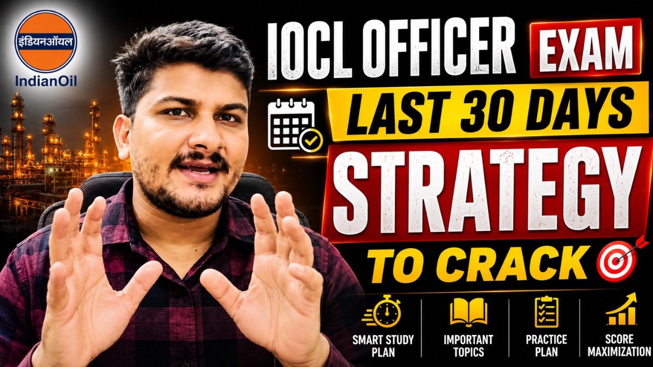 IOCL Officer 2026 Last 30 Days Strategy | How to Crack IOCL Officer Exam | Complete Plan #iocl 
