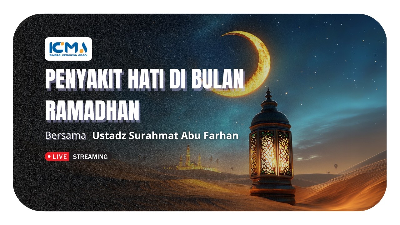 [LIVE] PENYAKIT HATI DI BULAN RAMADHAN | USTADZ SURAHMAT ABU FARHAN