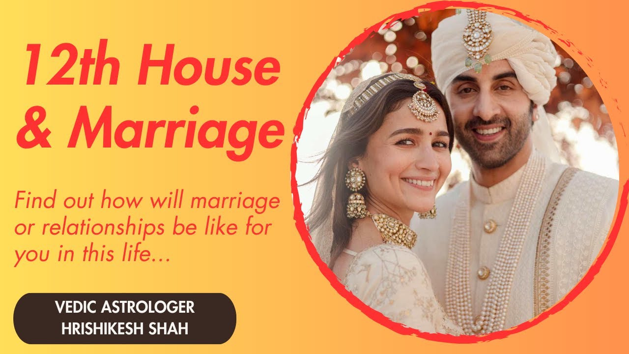 12th House & Marriage | Problems in Marriage & Relationships