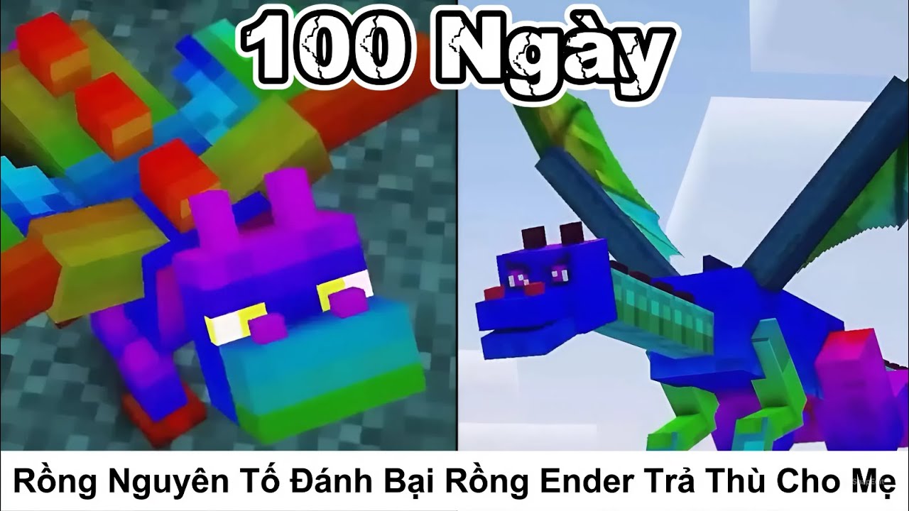 T&oacute;m Tắt 100 Ng&agrave;y || Rồng Nguy&ecirc;n Tố Đ&aacute;nh Bại Rồng Ender Trả Th&ugrave; Cho Mẹ