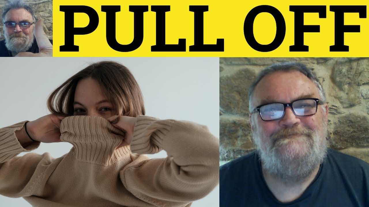 🔵 Pull Off Meaning - Pull Off Examples - Define Pull Off - Phrasal Verbs - Pull Off