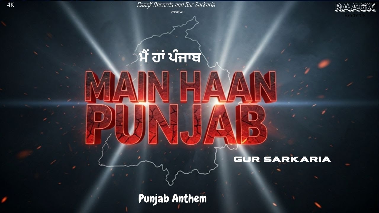 Main Haan Punjab &ndash; Gur Sarkaria | Punjabi Anthem | New Punjabi Song 2025 | Official Music Video