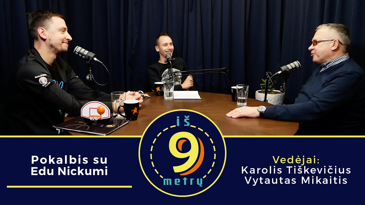 „Iš 9 metrų“: pokalbis su Edu Nickumi